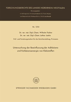 Untersuchung der Beeinflussung der Adhäsions- und Kohäsionsenergie von Klebstoffen (eBook, PDF) - Fischer, Wilhelm Anton