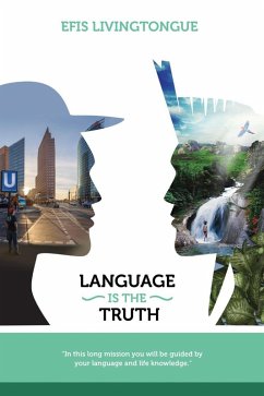 Language is the Truth (eBook, ePUB) - Livingtongue, Efis