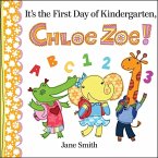 It's the First Day of Kindergarten, Chloe Zoe! (eBook, PDF)