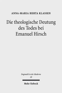 Die theologische Deutung des Todes bei Emanuel Hirsch (eBook, PDF) - Klassen, Anna-Maria Herta