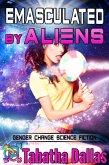 Emasculated By Aliens (Plexian Feminization Collection, #3) (eBook, ePUB)