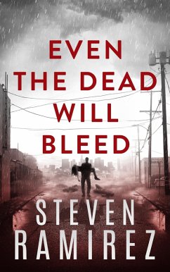 Even The Dead Will Bleed: A Dave Pulaski Thriller (Hellborn Series, #3) (eBook, ePUB) - Ramirez, Steven