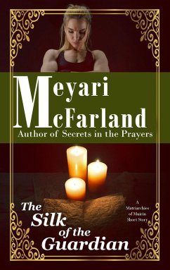 The Silk of the Guardian (Matriarchies of Muirin, #21) (eBook, ePUB) - McFarland, Meyari