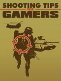 Shooting Tips for Gamers (eBook, ePUB)