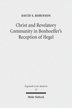 Christ and Revelatory Community in Bonhoeffer's Reception of Hegel (eBook, PDF) - Robinson, David S.