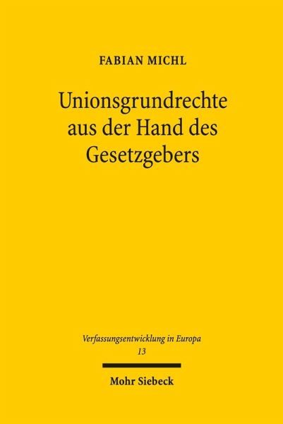 Unionsgrundrechte aus der Hand des Gesetzgebers (eBook, PDF)