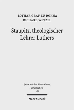 Staupitz, theologischer Lehrer Luthers (eBook, PDF) - Dohna, Lothar Graf zu; Wetzel, Richard