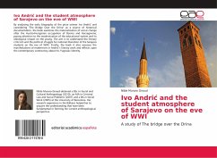 Ivo Andri¿ and the student atmosphere of Sarajevo on the eve of WWI - Muraro Giraud, Nilde