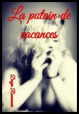 La putain de vacances 1 (eBook, ePUB)