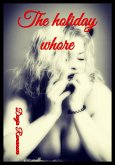 The Holiday Whore 1 (eBook, ePUB)