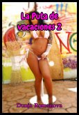 La Puta de vacaciones 2 (eBook, ePUB)