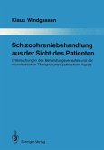 Schizophreniebehandlung aus der Sicht des Patienten (eBook, PDF)