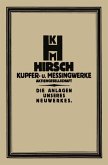 Die Anlage des Neuwerkes der Hirsch, Kupfer- U. Messingwerke A.-G. (eBook, PDF)