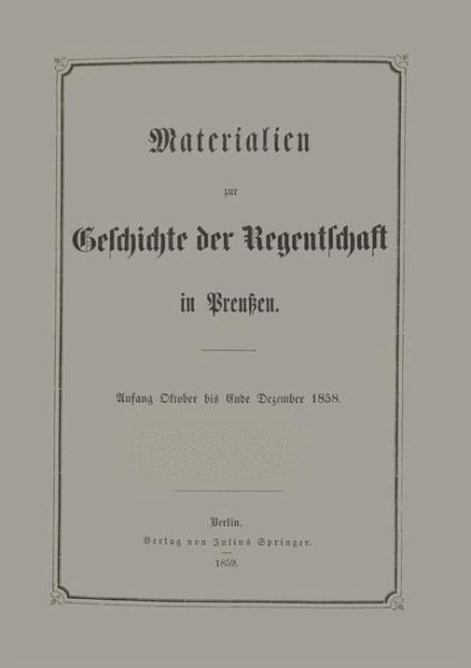Materialien zur Geschichte der Regentschaft in Preußen (eBook, PDF)