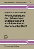 Rechnungslegung der Unternehmen und Kapitalmarkt aus informationsökonomischer Sicht (eBook, PDF)