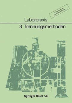 Laborpraxis Band 3: Trennungsmethoden (eBook, PDF) - Allemann; Bitzer; Claus; Frey; Lüthi; Meury; Wörfel