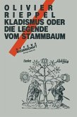 Kladismus oder die Legende vom Stammbaum (eBook, PDF)