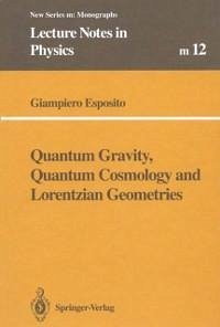 Quantum Gravity, Quantum Cosmology and Lorentzian Geometries (eBook, PDF) - Esposito, Giampiero