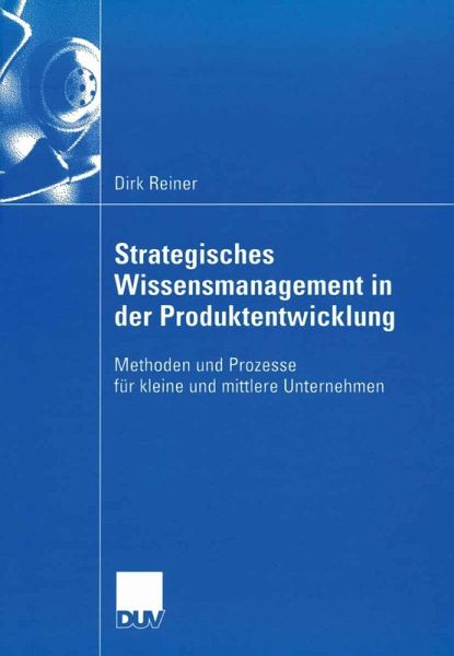 Strategisches Wissensmanagement in der Produktentwicklung (eBook, PDF) Strategisches Wissensmanagement in der Produktentwicklung (eBook, PDF)
