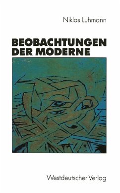 Beobachtungen der Moderne (eBook, PDF) - Luhmann, Niklas