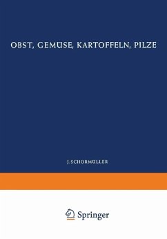 Obst, Gemüse, Kartoffeln, Pilze (eBook, PDF) - Benk, E.; Nehring, P.; Reiff, F.; Sulser, H.; Czaja, A. Th.; Bötticher, W.; Drews, H.; Gutschmidt, J.; Herrmann, K.; Kovacs, A. S.; Martens, F.; Mohler, H.