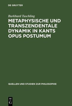 Metaphysische und transzendentale Dynamik in Kants opus postumum (eBook, PDF) - Tuschling, Burkhard