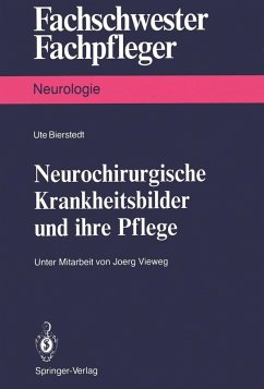 Neurochirurgische Krankheitsbilder und ihre Pflege (eBook, PDF) - Bierstedt, Ute