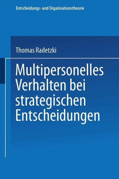 Multipersonelles Verhalten bei strategischen Entscheidungen (eBook, PDF) Multipersonelles Verhalten bei strategischen Entscheidungen (eBook, PDF)