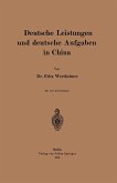 Deutsche Leistungen und deutsche Aufgaben in China (eBook, PDF)