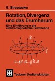 Rotation, Divergenz und das Drumherum (eBook, PDF)