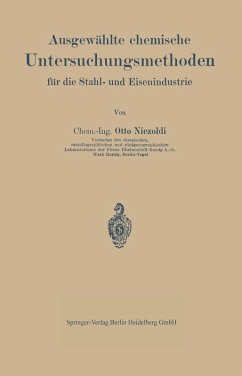 Ausgewählte chemische Untersuchungsmethoden für die Stahl- und Eisenindustrie (eBook, PDF) - Niezoldi, Otto