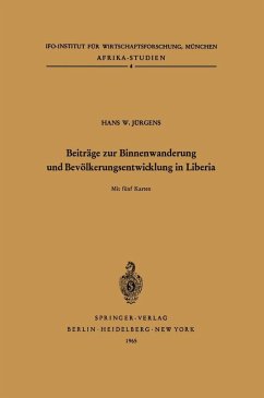 Beiträge zur Binnenwanderung und Bevölkerungsentwicklung in Liberia (eBook, PDF) - Jürgens, H. W.