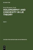 Holomorphy and Convexity in Lie Theory (eBook, PDF)