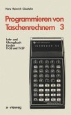 Lehr- und Übungsbuch für den TI-58 und TI-59 (eBook, PDF) Lehr- und Übungsbuch für den TI-58 und TI-59 (eBook, PDF)