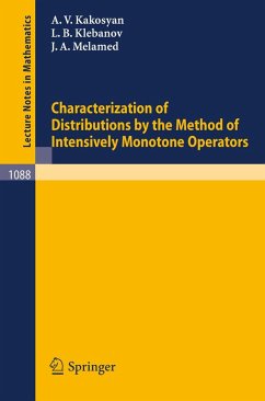 Characterization of Distributions by the Method of Intensively Monotone Operators (eBook, PDF) - Kakosyan, A. V.; Klebanov, L. B.; Melamed, J. A.