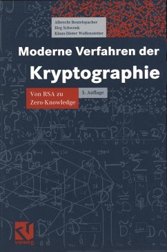 Moderne Verfahren der Kryptographie (eBook, PDF) - Beutelspacher, Albrecht; Schwenk, Jörg; Wolfenstetter, Klaus-Dieter