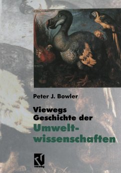 Viewegs Geschichte der Umweltwissenschaften (eBook, PDF) - Bowler, Peter J.