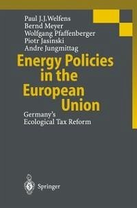Energy Policies in the European Union (eBook, PDF) - Welfens, P. J. J.; Meyer, B.; Pfaffenberger, W.; Jasinski, P.; Jungmittag, A.