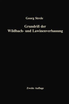 Grundriß der Wildbach- und Lawinenverbauung (eBook, PDF) - Strele, Georg