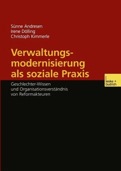 Verwaltungsmodernisierung als soziale Praxis (eBook, PDF) - Andresen, Sünne; Dölling, Irene; Kimmerle, Christoph