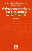 Aufgabensammlung zur Einführung in die Statistik (eBook, PDF)