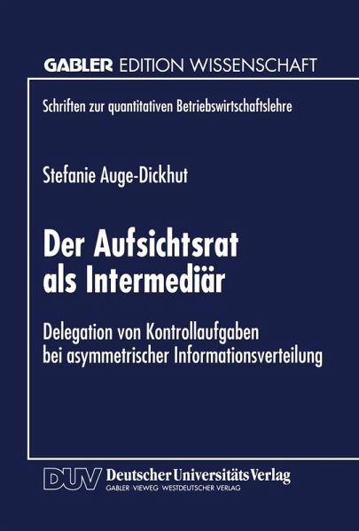 Der Aufsichtsrat als Intermediär (eBook, PDF) Der Aufsichtsrat als Intermediär (eBook, PDF)