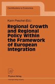 Regional Growth and Regional Policy Within the Framework of European Integration (eBook, PDF)