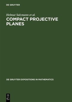 Compact Projective Planes (eBook, PDF) - Salzmann, Helmut; Betten, Dieter; Grundhöfer, Theo; Hähl, Hermann; Löwen, Rainer; Stroppel, Markus