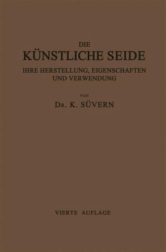 Die Künstliche Seide ihre Herstellung, Eigenschaften und Verwendung (eBook, PDF) - Süvern, Karl