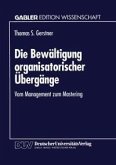 Die Bewältigung organisatorischer Übergänge (eBook, PDF)