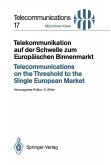Telekommunikation auf der Schwelle zum Europäischen Binnenmarkt / Telecommunications on the Threshold to the Single European Market (eBook, PDF)