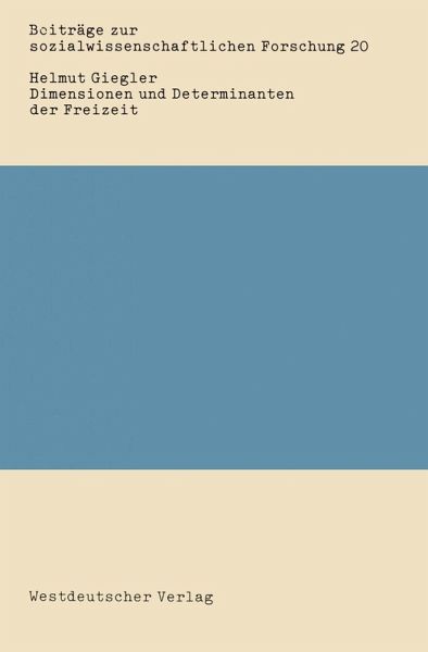 Dimensionen und Determinanten der Freizeit (eBook, PDF) Dimensionen und Determinanten der Freizeit (eBook, PDF)