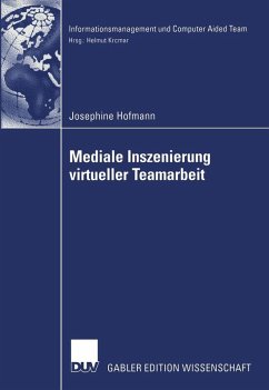 Mediale Inszenierung virtueller Teamarbeit (eBook, PDF) - Hofmann, Josephine