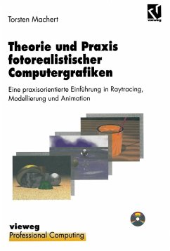 Theorie und Praxis fotorealistischer Computergrafiken (eBook, PDF) - Machert, Torsten